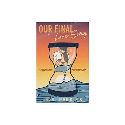 Our Final Love Song - by N S Perkins (Paperback)