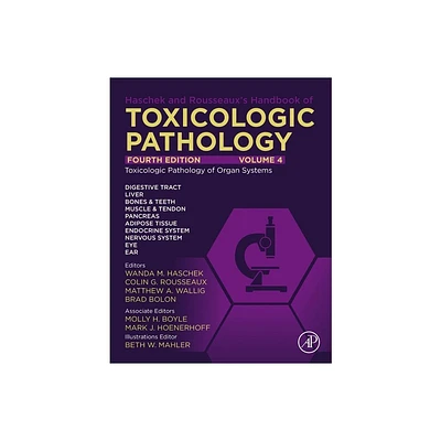 Haschek and Rousseauxs Handbook of Toxicologic Pathology, Volume 4: Toxicologic Pathology of Organ Systems - 4th Edition (Hardcover)