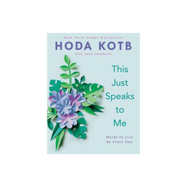 This Just Speaks to Me - by Hoda Kotb (Hardcover)