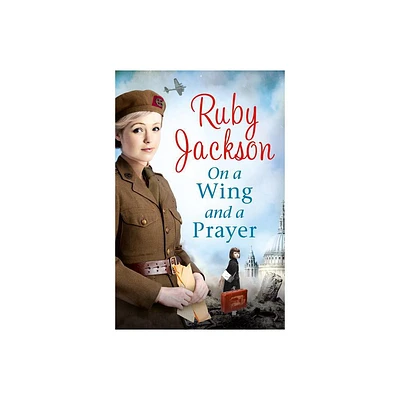 On a Wing and a Prayer - (Churchills Angels) by Ruby Jackson (Paperback)