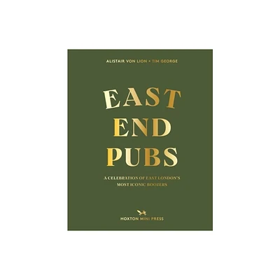 East End Pubs - by Alistair Von Lion (Hardcover)