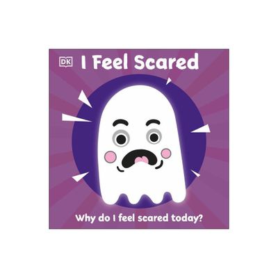 I Feel Scared - (First Emotions) by DK (Board Book)