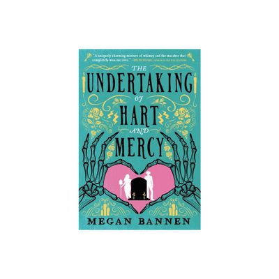 The Undertaking of Hart and Mercy - by Megan Bannen (Paperback)