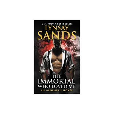 The Immortal Who Loved Me - (Argeneau Vampire) by Lynsay Sands (Paperback)