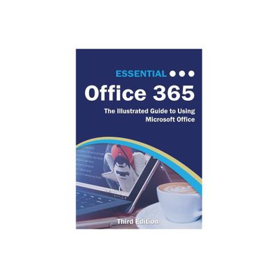 Essential Office 365 Third Edition - (Computer Essentials) by Kevin Wilson (Paperback)