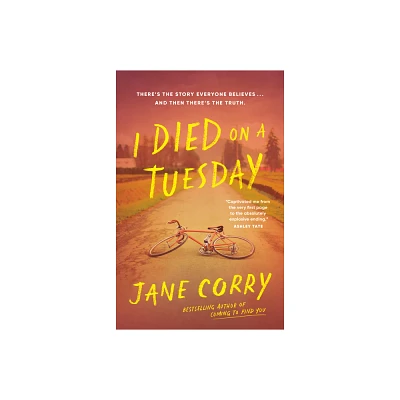 I Died on a Tuesday - by Jane Corry (Paperback)