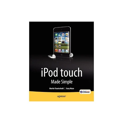 IPod Touch Made Simple - by Martin Trautschold & Gary Mazo & Msl Made Simple Learning (Paperback)