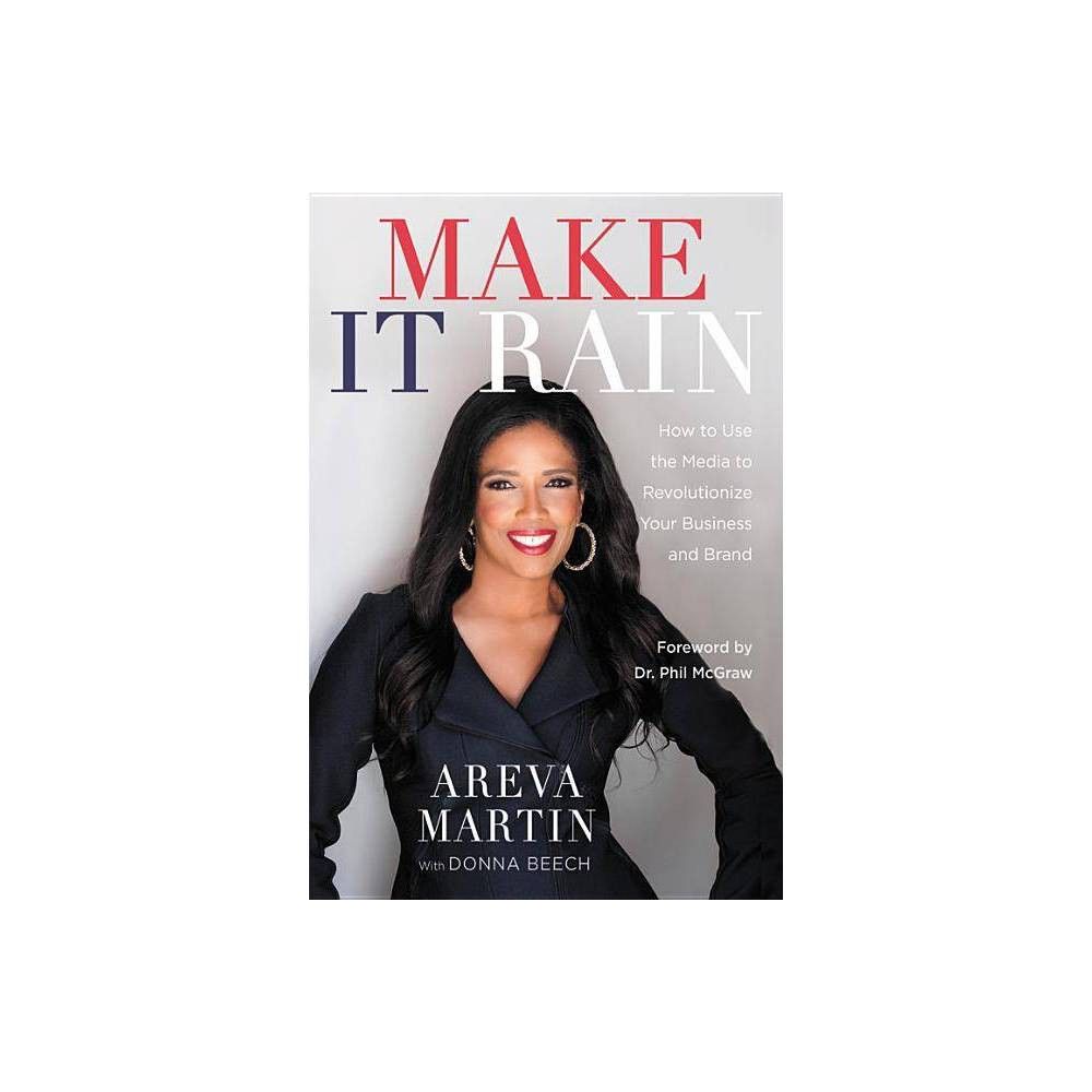 Make It Rain! - by Areva Martin (Paperback)