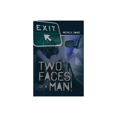 Two Faces of a Man! - by Michele Davis (Paperback)