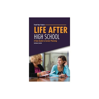 Life After High School - (Fund Your Future) by Nicholas Suivski (Paperback)