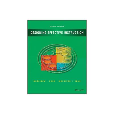 Designing Effective Instruction - 8th Edition by Gary R Morrison & Steven J Ross & Jennifer R Morrison & Howard K Kalman (Paperback)