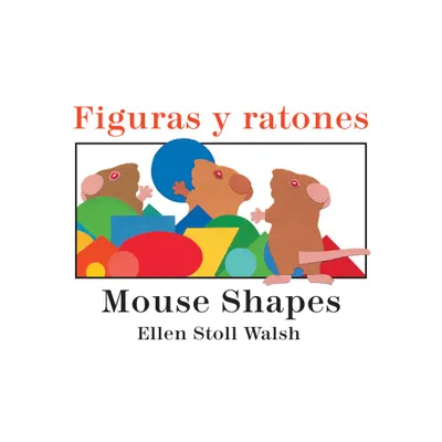 Mouse Shapes/Figuras Y Ratones - by Ellen Stoll Walsh (Board Book)