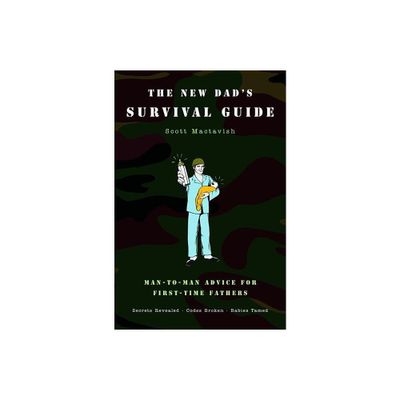 The New Dads Survival Guide - by Scott Mactavish (Paperback)