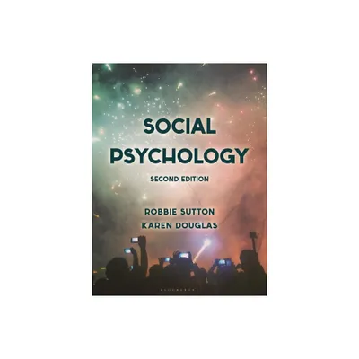 Social Psychology - 2nd Edition by Robbie Sutton & Karen Douglas (Paperback)