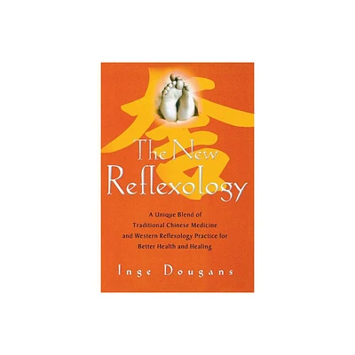 The New Reflexology - by Inge Dougans (Paperback)