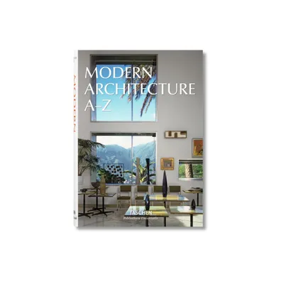 Modern Architecture A-Z - (Bibliotheca Universalis) by Taschen (Hardcover)