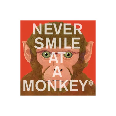 Never Smile at a Monkey - by Steve Jenkins (Paperback)