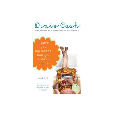 I Gave You My Heart, But You Sold It Online - (Domestic Equalizers) by Dixie Cash (Paperback)