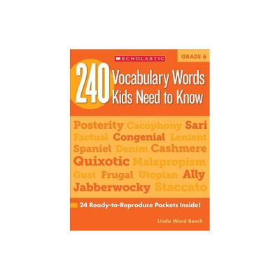 240 Vocabulary Words Kids Need to Know: Grade 6 - by Linda Beech (Paperback)