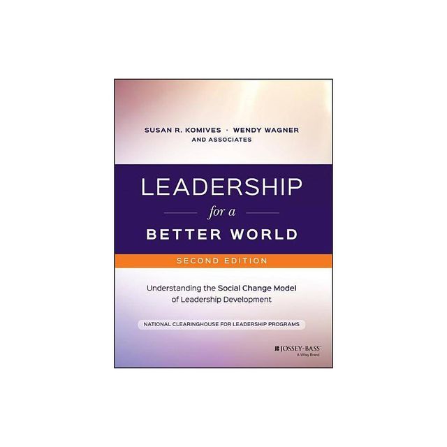 Leadership for a Better World - 2nd Edition (Paperback)