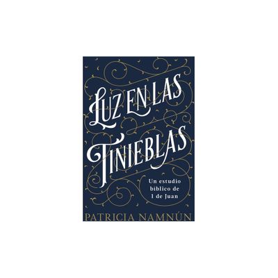 Luz En Las Tinieblas - by Paty Namnn (Paperback)