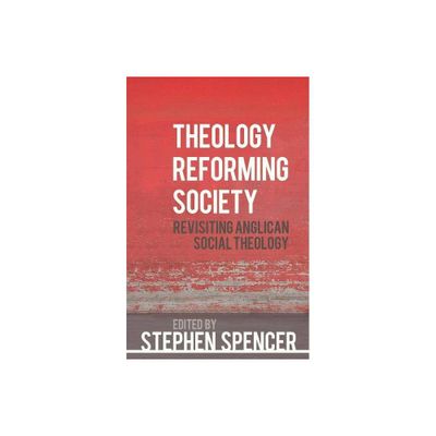 Theology Reforming Society - by Stephen Spencer (Paperback)