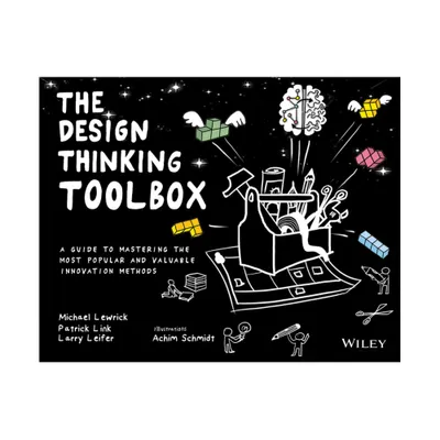 The Design Thinking Toolbox - by Michael Lewrick & Patrick Link & Larry Leifer (Paperback)