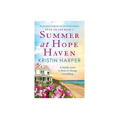 Summer at Hope Haven - (Dune Island) by Kristin Harper (Paperback)