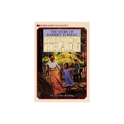 Freedom Train: The Story of Harriet Tubman - by Dorothy Sterling (Paperback)