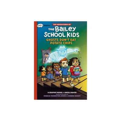 Ghosts Dont Eat Potato Chips: A Graphix Chapters Book (the Adventures of the Bailey School Kids #3