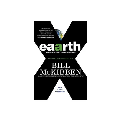 Eaarth - by Bill McKibben (Paperback)