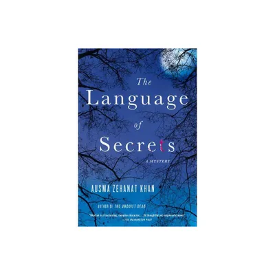 Language of Secrets - (Rachel Getty and ESA Khattak Novels) by Ausma Zehanat Khan (Paperback)