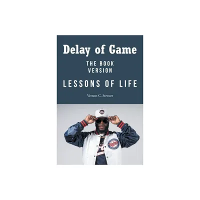 Delay of Game - by Vernon C Stewart (Paperback)