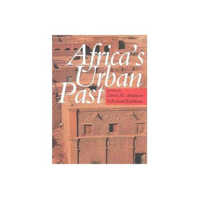 Africas Urban Past - by R J a R Rathbone (Paperback)