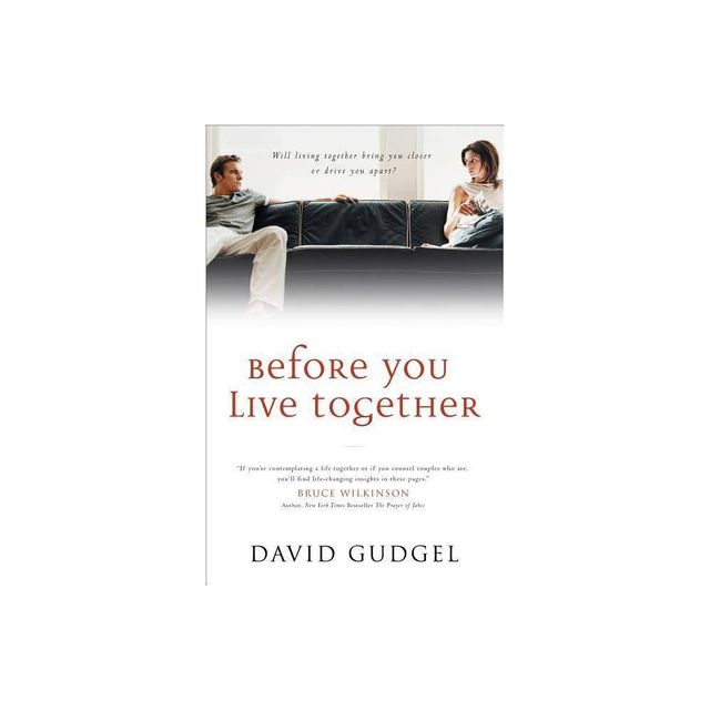 Before You Live Together - by David Gudgel (Paperback)