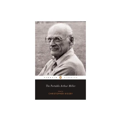 The Portable Arthur Miller - (Penguin Classics) (Paperback)