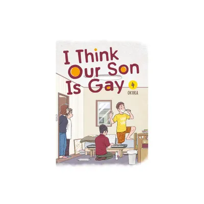 I Think Our Son Is Gay 04 - by Okura (Paperback)