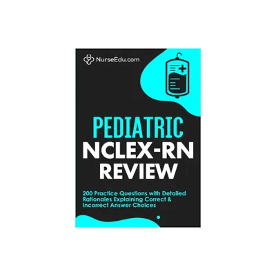 Pediatric NCLEX-RN Review - by Nurseedu (Paperback)