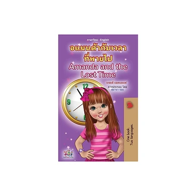 Amanda and the Lost Time (Thai English Bilingual Book for Kids) - (Thai English Bilingual Collection) Large Print (Hardcover)