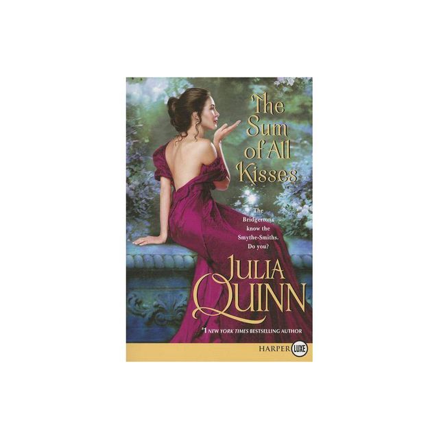 The Sum of All Kisses - by Julia Quinn (Paperback)