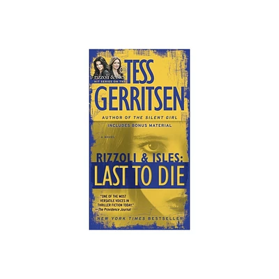 Last to Die (with Bonus Short Story John Doe) - (Rizzoli & Isles) by Tess Gerritsen (Paperback)