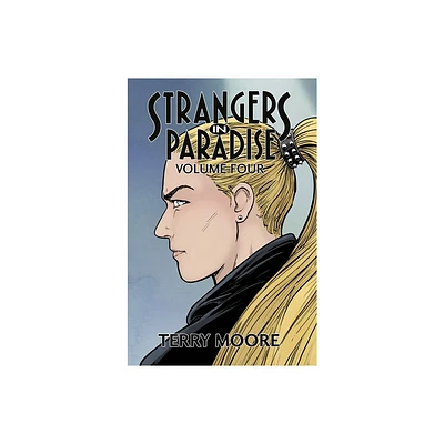 Strangers in Paradise Volume Four - (Strangers in Paradise Tp (2023)) by Terry Moore (Paperback)