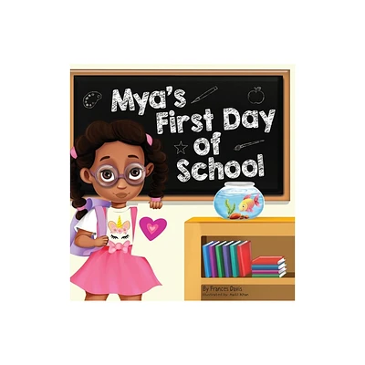 Myas First Day Of School - by Frances Davis (Hardcover)