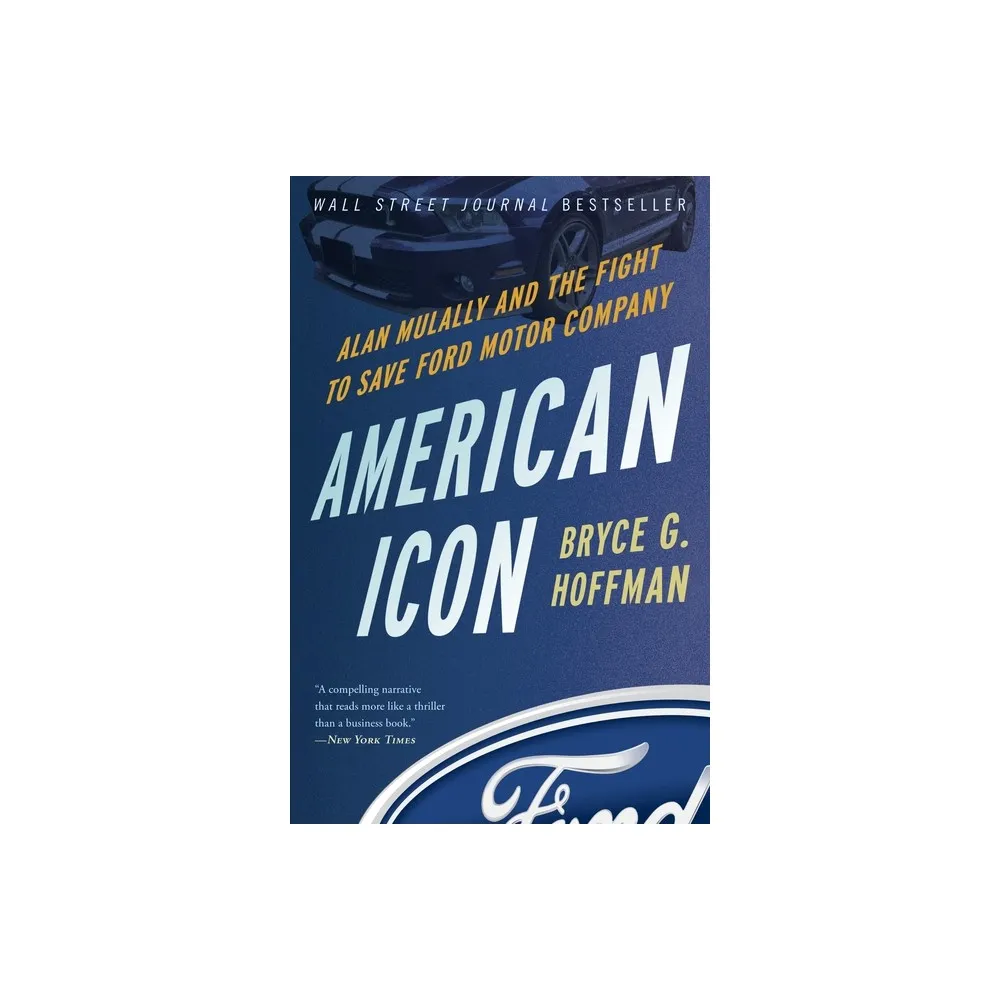 American Icon - by Bryce G Hoffman (Paperback)