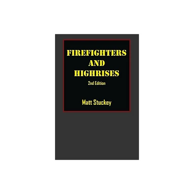 Firefighters and Highrises - by Matt Stuckey (Paperback)