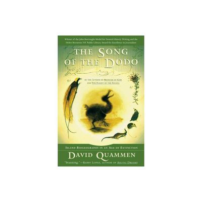 The Song of the Dodo - by David Quammen (Paperback)