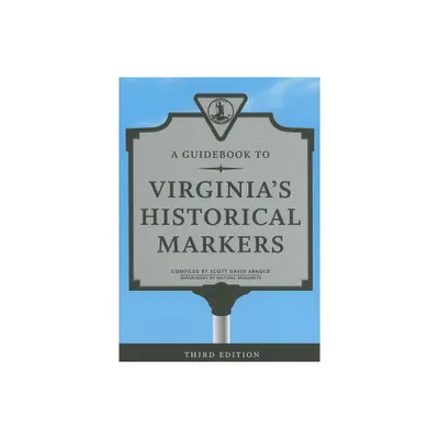 A Guidebook to Virginias Historical Markers - 3rd Edition by Virginia Department of Historic Resources (Paperback)