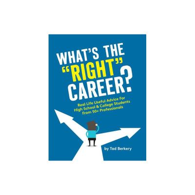 Whats the Right Career? - by Tad Berkery (Paperback)