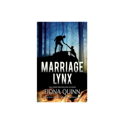 Marriage Lynx - by Fiona Quinn (Paperback)