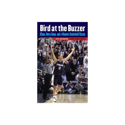 Bird at the Buzzer - by Jeff Goldberg (Paperback)